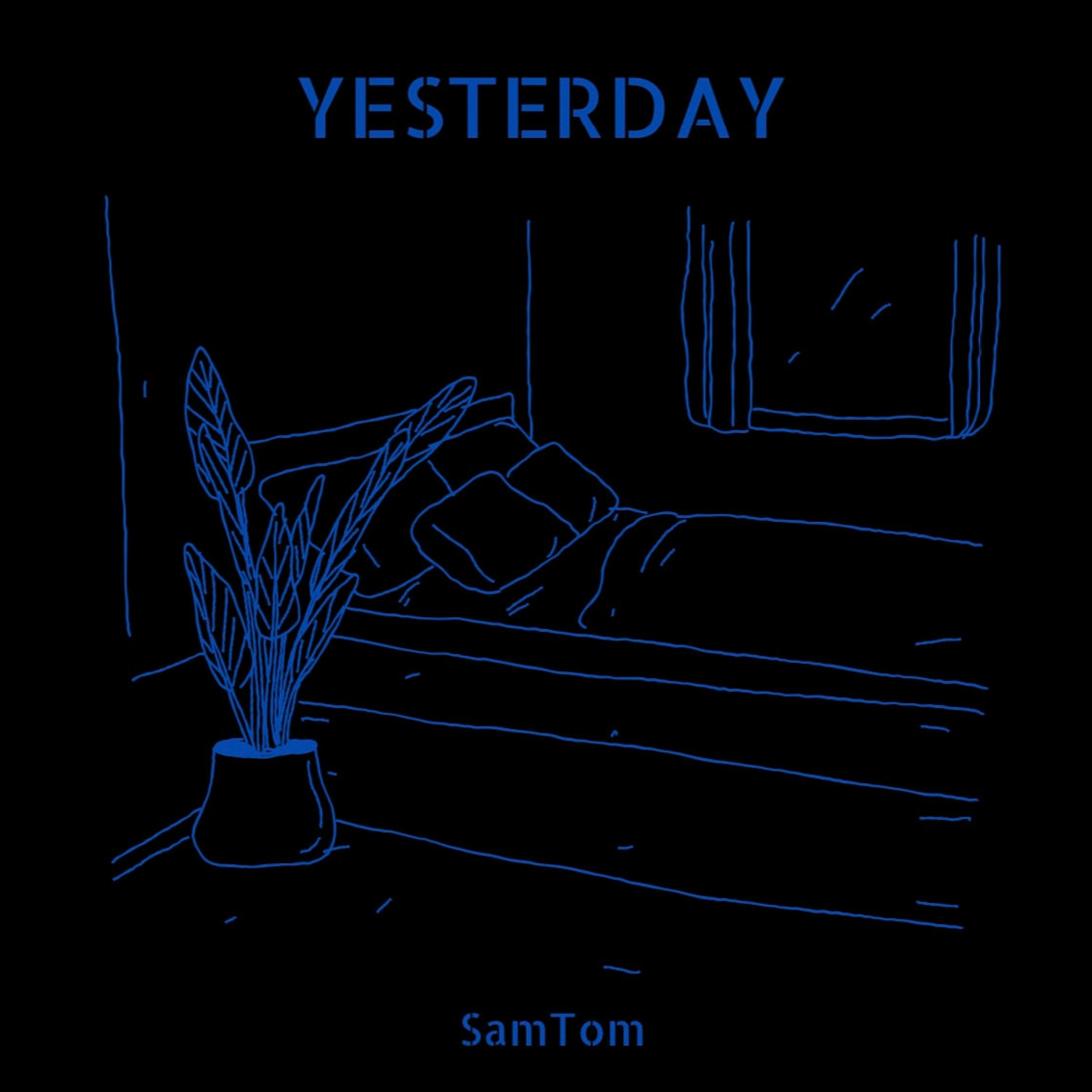 SamTom - Yesterday