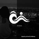 What is Love (LYKAN Remix)专辑