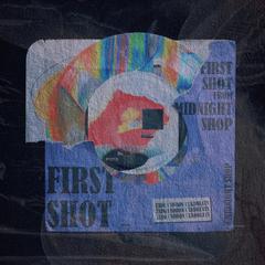 FIRST SHOT 凌晨商店2022 Beat Tape