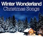 Winter Wonderland. Christmas Songs专辑