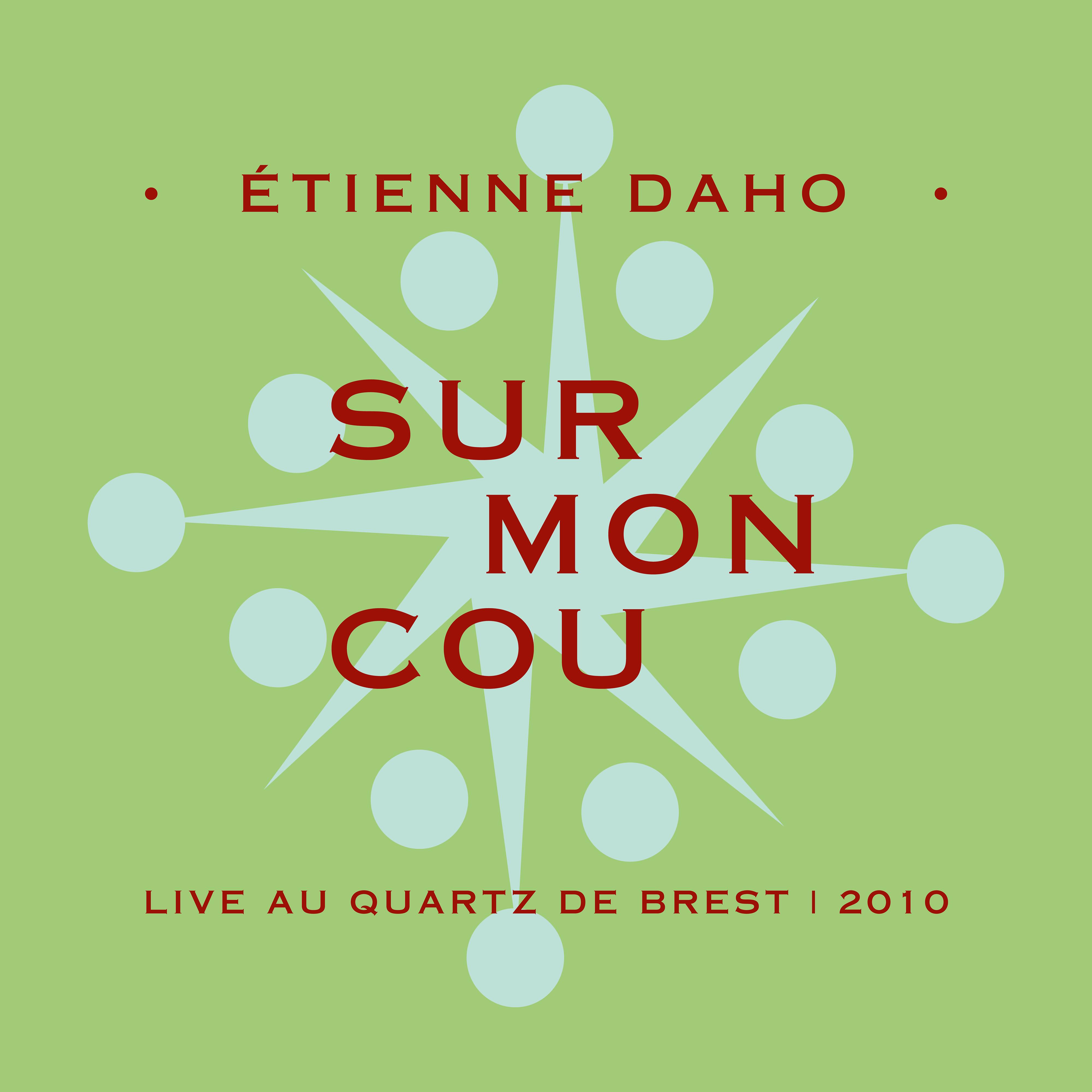 Sur mon cou (Live au Quartz de Brest, 2010)