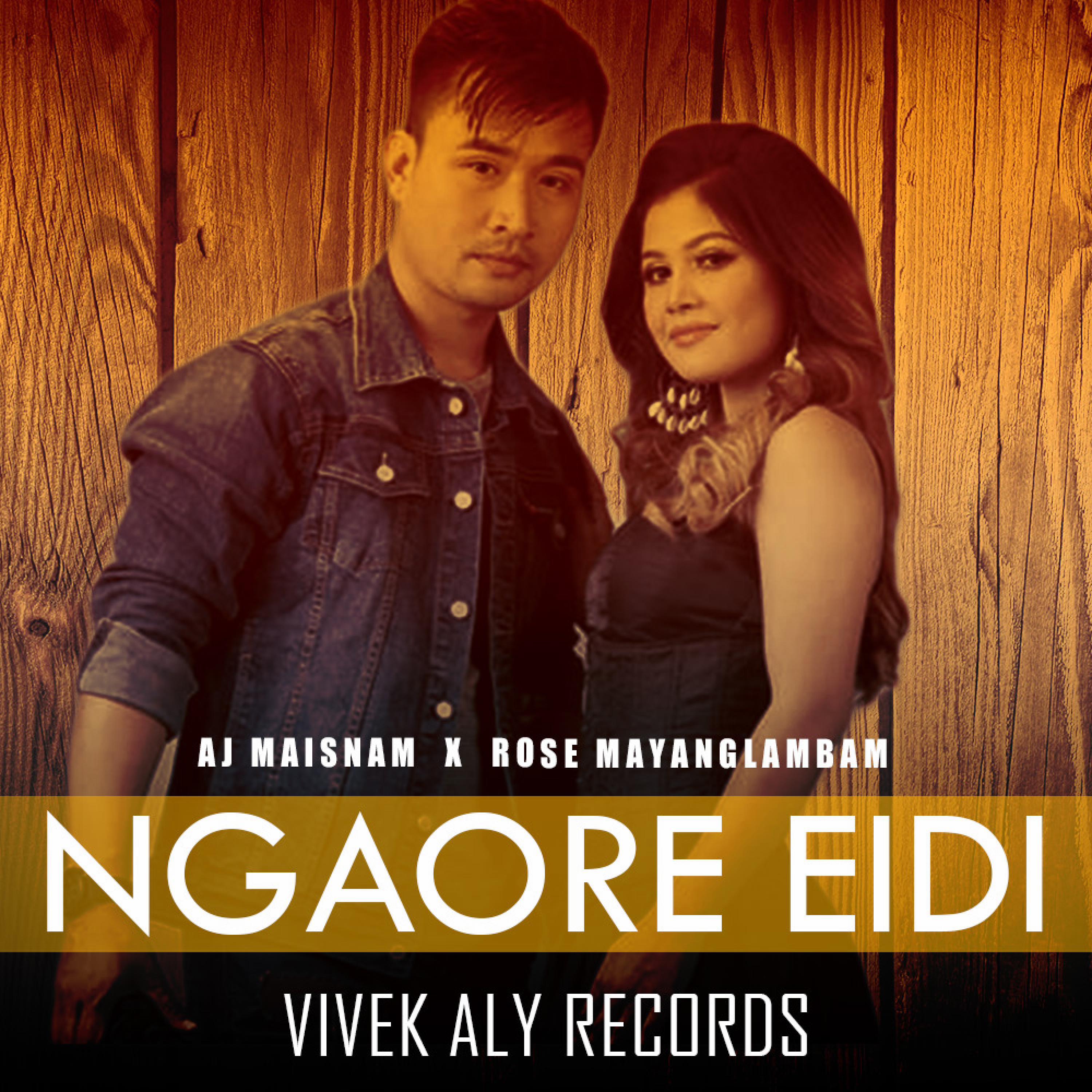 Chongtham Vivek Aly - NGAORE EIDI (feat. AJ MAISNAM & ROSE MAYANGLAMBAM)