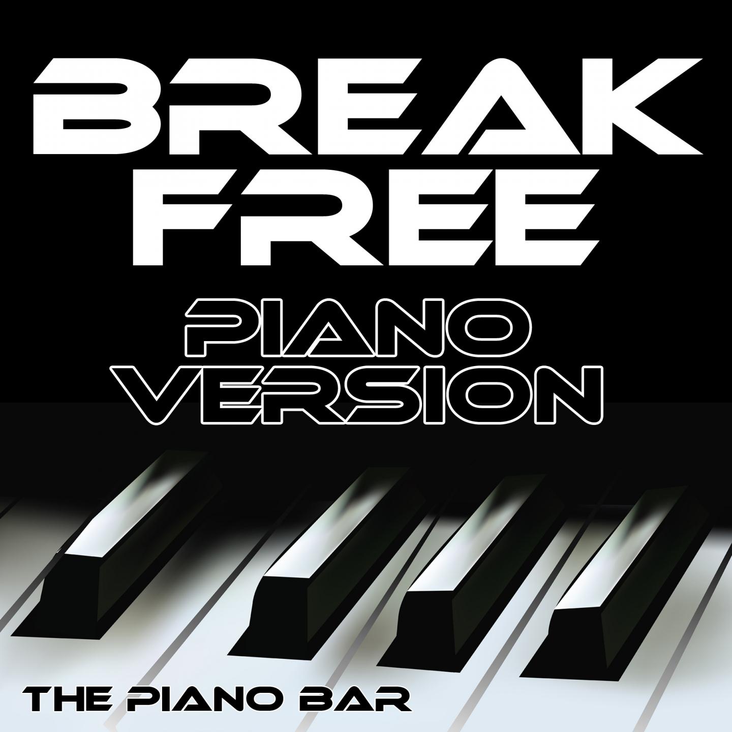 The Piano Bar - Break Free