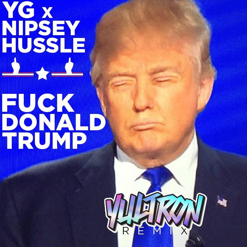 F*** Donald Trump (YULTRON Remix)专辑