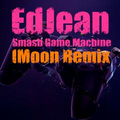 Smash Game Machine (iMoon Remix)