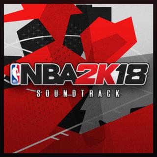 《NBA2K18》官方BGM背景音乐歌曲单