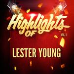 Highlights of Lester Young, Vol. 1专辑