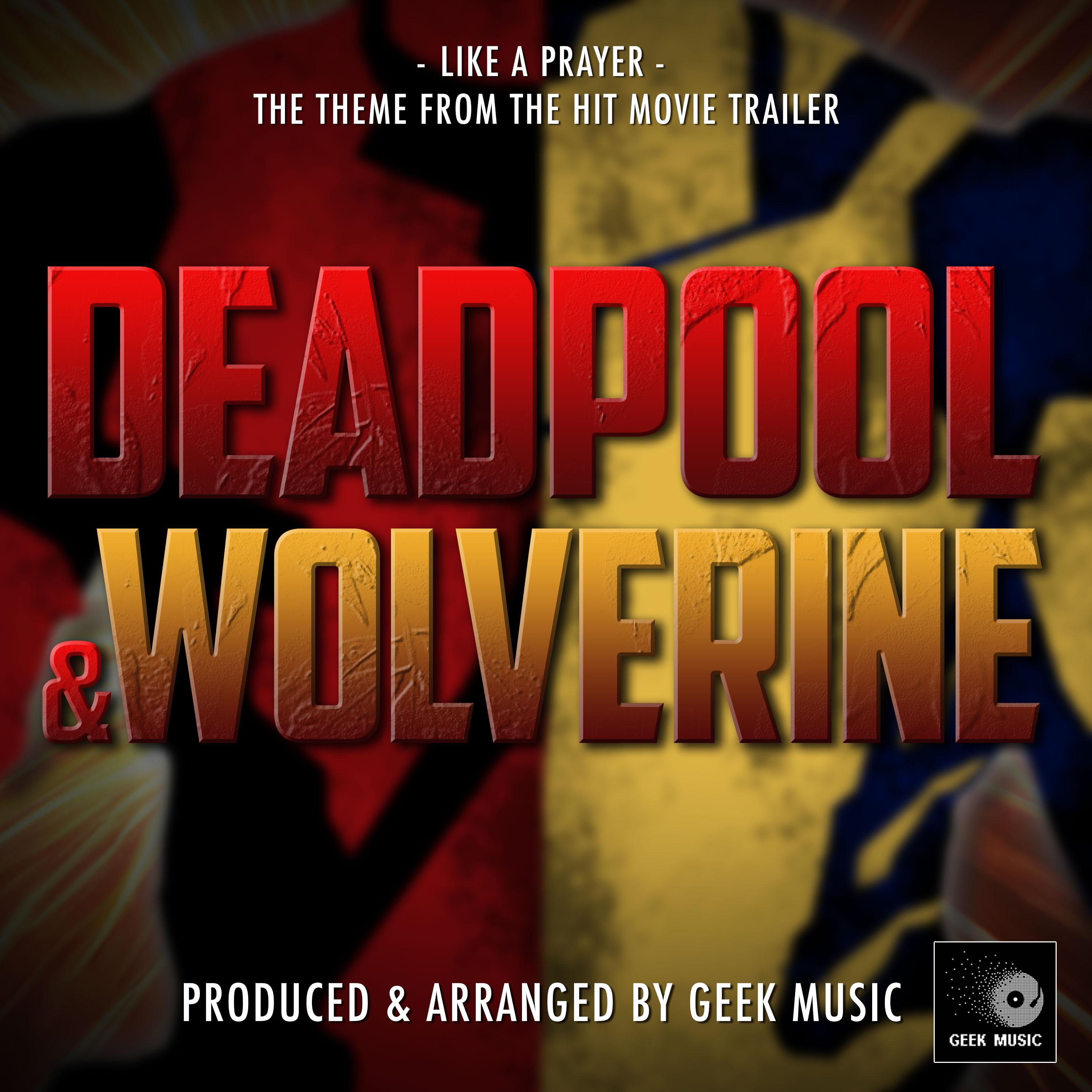 Like A Prayer (From "Deadpool & Wolverine Trailer")