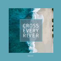 Maria Arredondo - Cross Every River