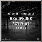 Timekeeper (Headphone Activist Remix)专辑