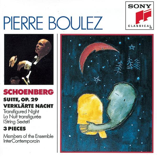 Schoenberg: Suite, Op. 29, Verklarte Nacht, Three Pieces for Chamber Orchestra