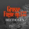 Beethoven : Grosse Fuge In B Flat Major, Op. 133