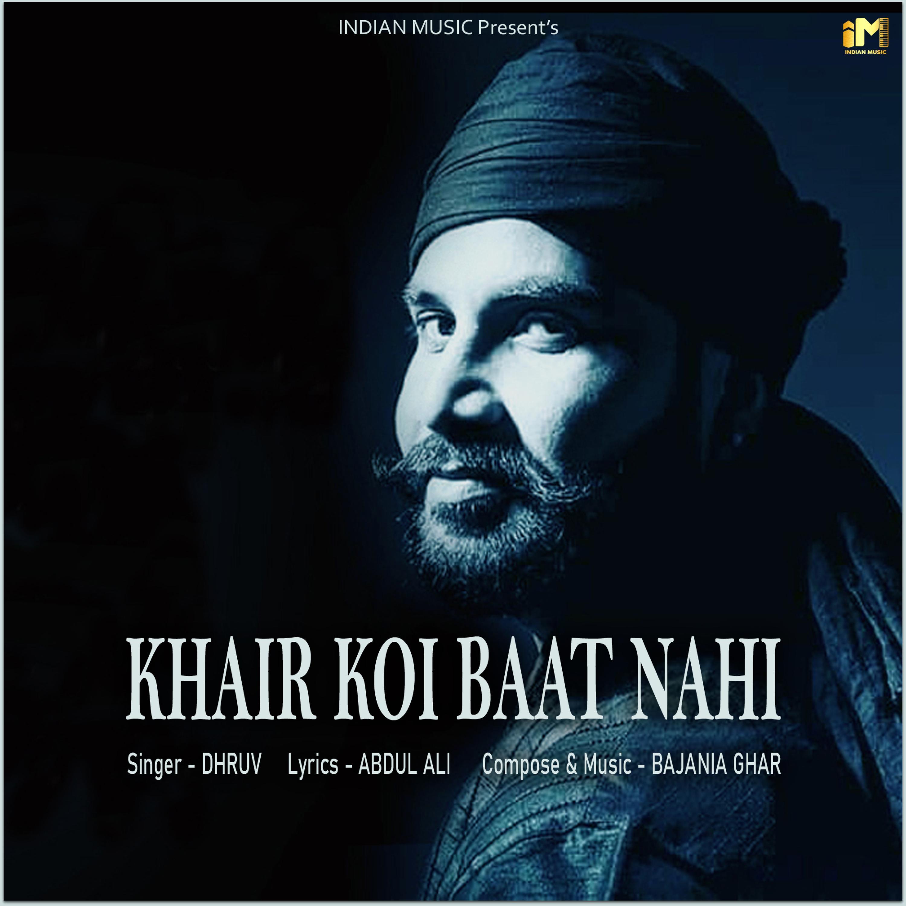 KHAIR KOI BAAT NAHI (feat. DHRUV)