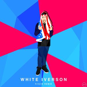 White Iverson (Karaoke Version) （原版立体声） （降6半音）