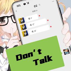 DON'T TALK