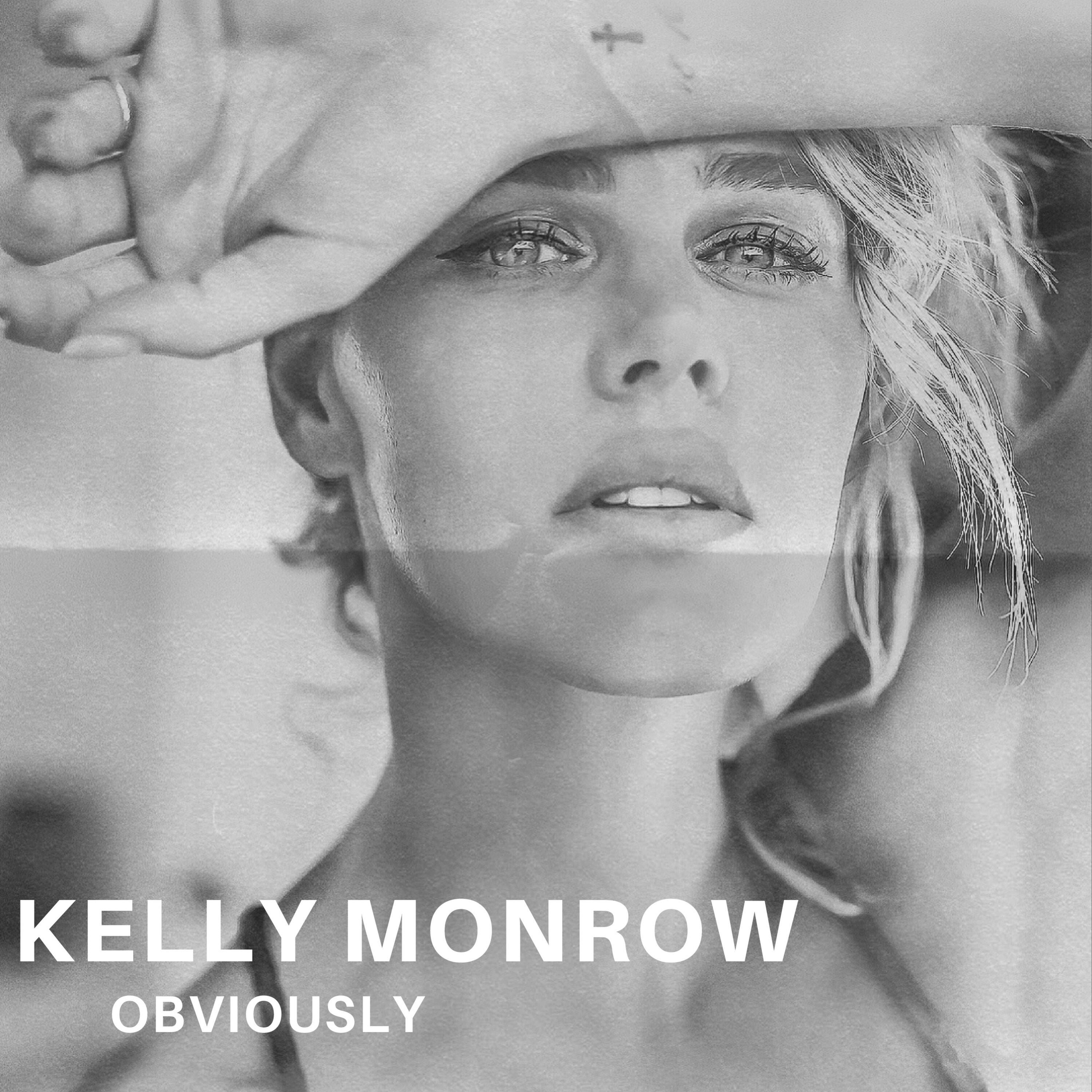 Kelly Monrow - Obviously