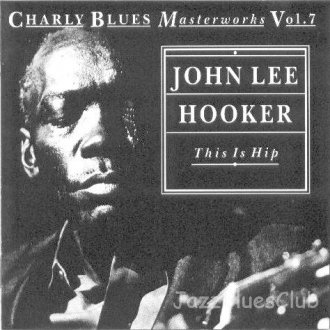 This Is Hip: Charly Blues Masterworks 7专辑