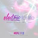 Electric For Life Episode 112专辑