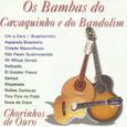 Os Bambas do Cavaquinho e do Bandolim - Chorinhos de Ouro