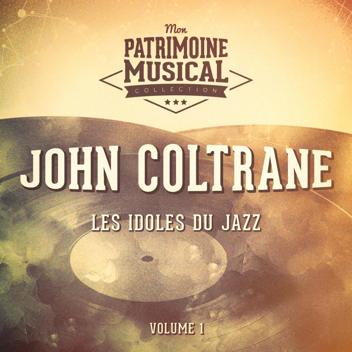 Les idoles du Jazz : John Coltrane, Vol. 1专辑