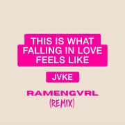 this is what falling in love feels like (Ramengvrl Remix)