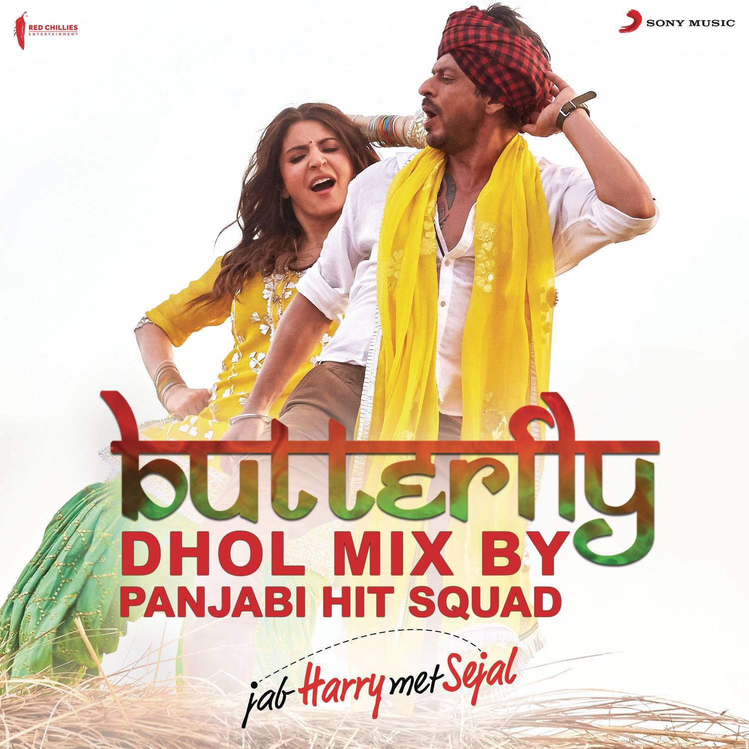 Butterfly (Dhol Mix By Panjabi Hit Squad) [From "Jab Harry Met Sejal"]专辑