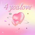 4 you love