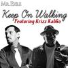 Mr. Exile - Keep On Walking (feat. Krizz Kaliko)