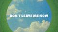 DON'T LEAVE ME NOW专辑