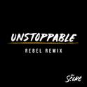 Unstoppable (Rebel Remix)专辑