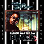 Classic Was the Day (The Black Instrumentals)专辑