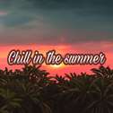Chill in the summer专辑