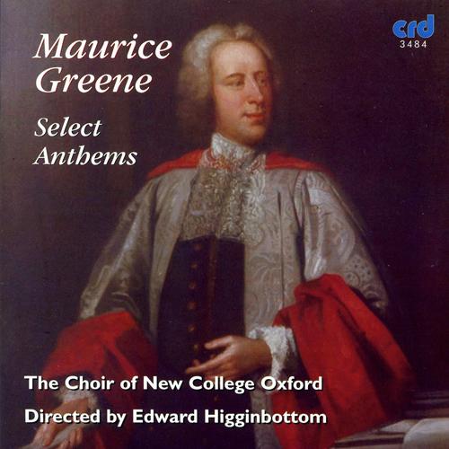 GREENE, M.: Anthems (Oxford New College Choir, Morris, Higginbottom)