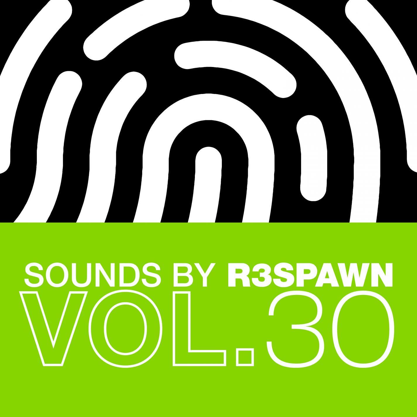 Sounds by R3SPAWN Vol. 30
