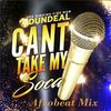 Maxi Don - Can't Take My Soca (Afrobeat Mix)