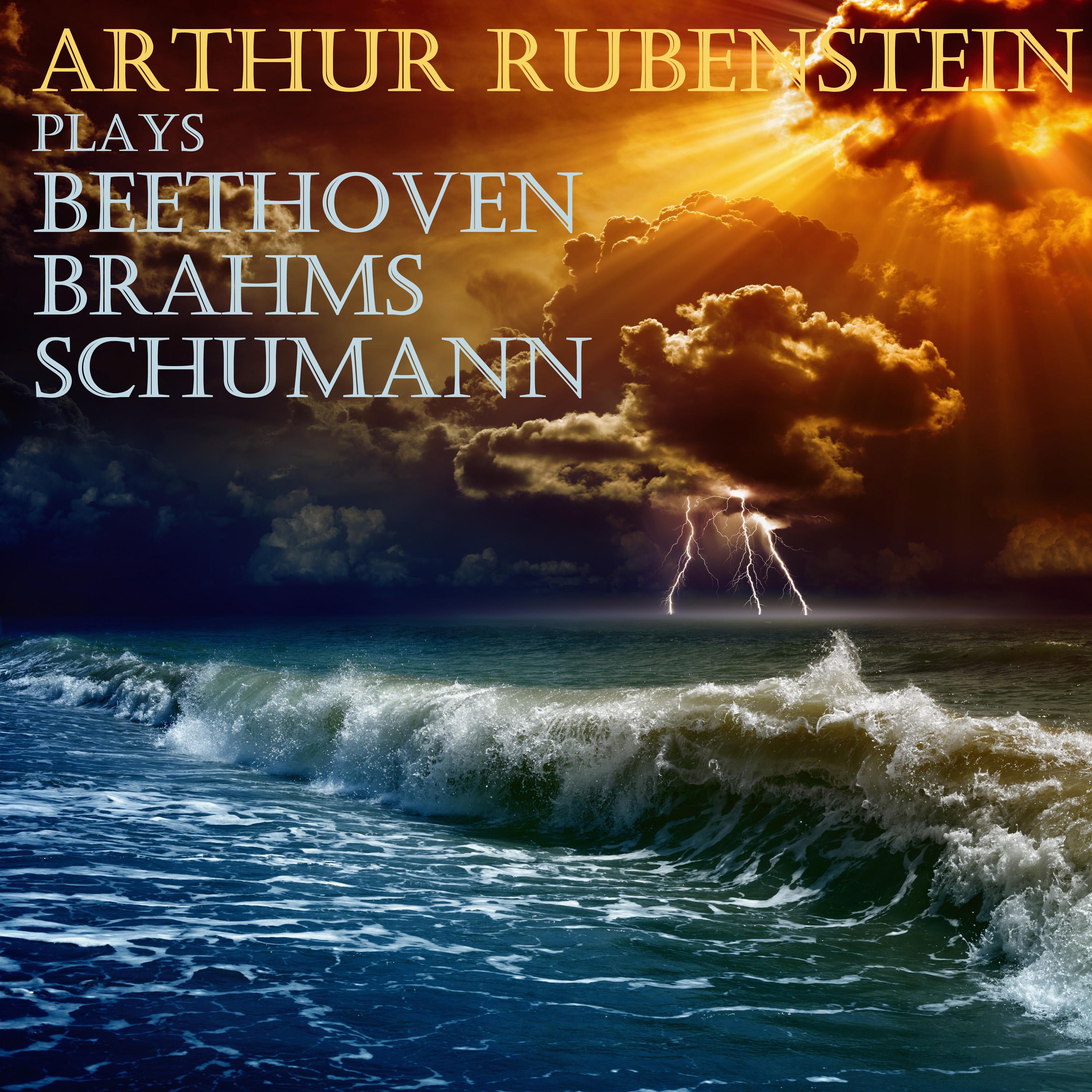 Rubenstein Plays Beethoven, Brahms and Schumann专辑