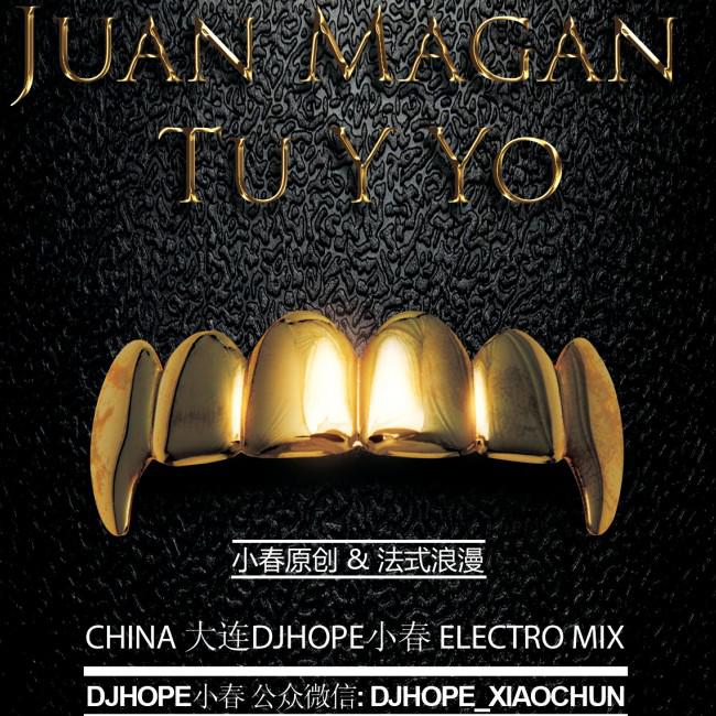 2013 Juan Magan - Tu Y Yo (DjHope小春 Electro Mix)专辑