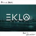 Back To Galveston (Eklo Remix)专辑