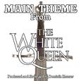 The White Queen: Main Title (From the Original Score To "The White Queen")