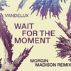 Vandelux - Wait For The Moment
