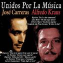 Unidos por la Música: José Carreras & Alfredo Kraus