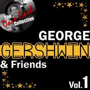 George Gershwin & Friends Vol.1 - [The Dave Cash Collection]