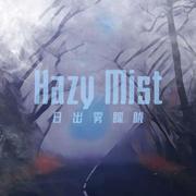 日出雾朦胧 Hazy Mist