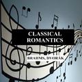 Classical Romantics - Brahms, Dvorák