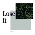 Lose It-