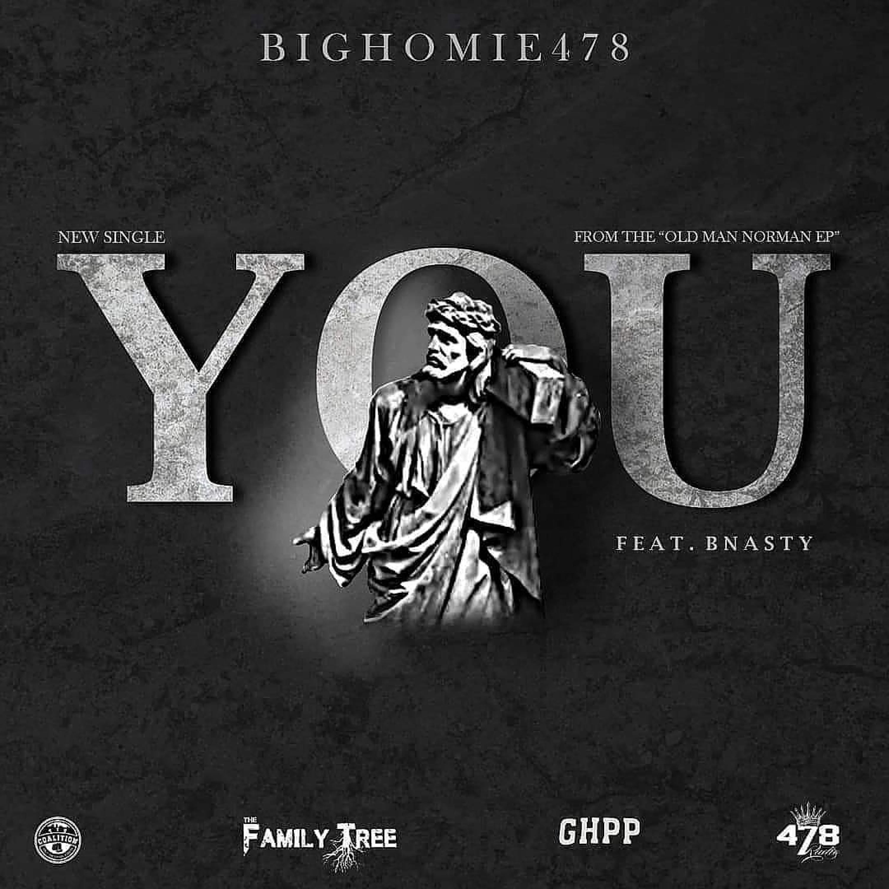 BIGHOMIE478 - You (feat. Bnasty)