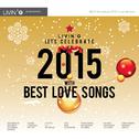 LIVIN'G LET'S CELEBRATE 2015 WITH BEST LOVE SONGS专辑