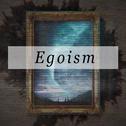 Egoism专辑