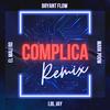 Bryant Flow - Complica (Remix)