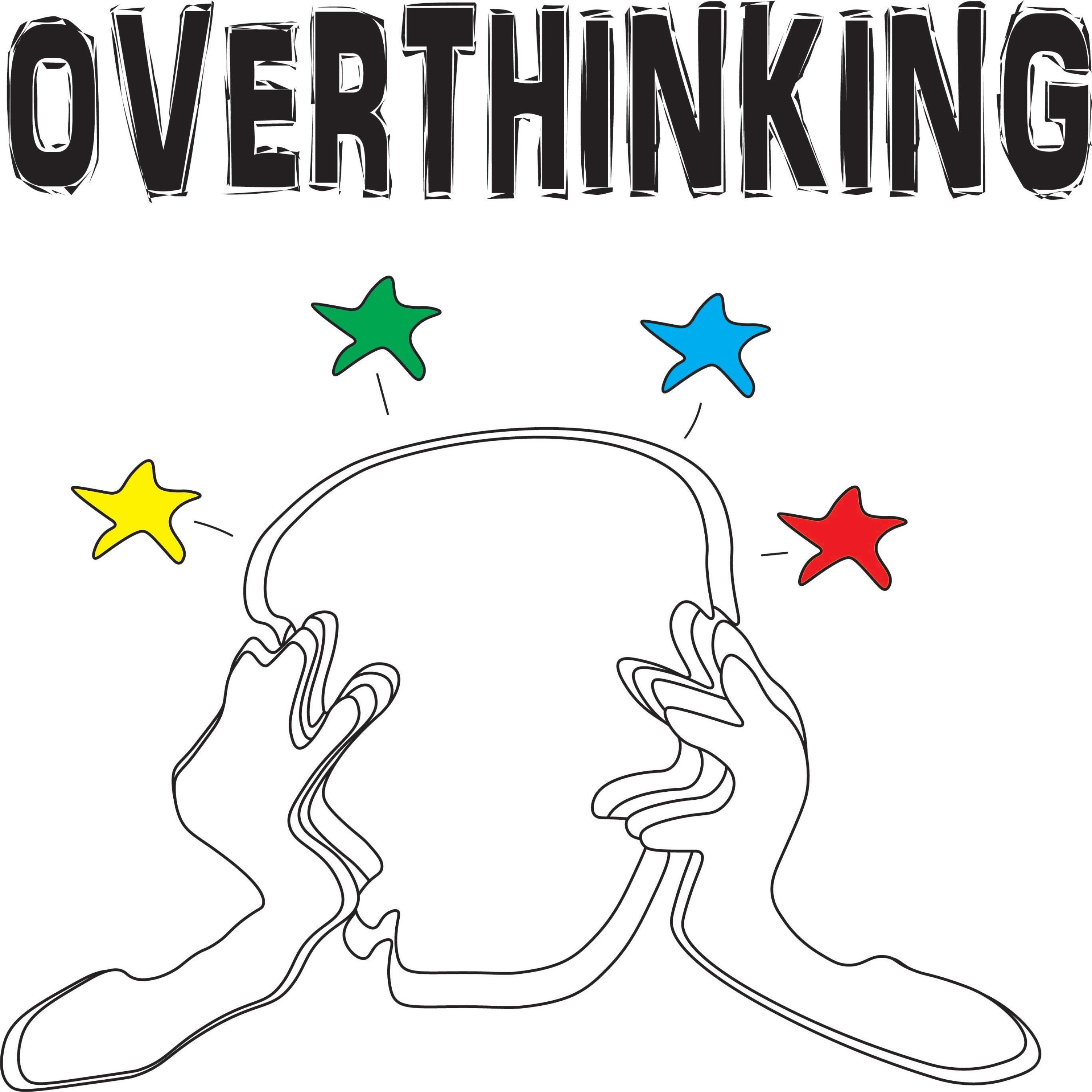 Overthinking